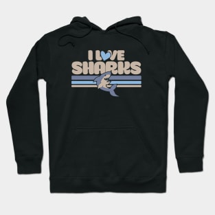 I love sharks Hoodie